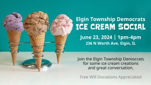 Ice Cream Social | Elgin Township Democrats