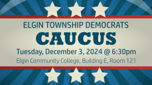 Elgin Township Democrats Caucus @ Elgin Community College