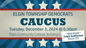 Elgin Township Democrats Caucus @ Elgin Community College